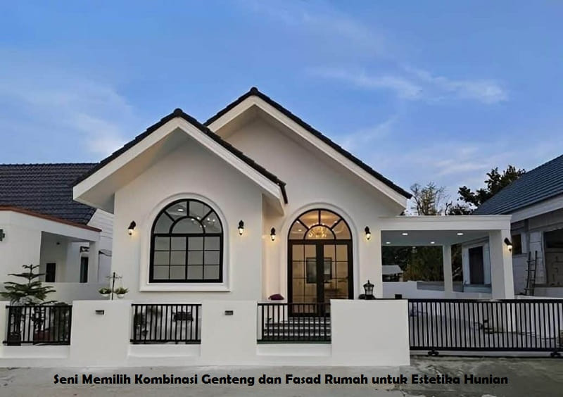 Seni Memilih Kombinasi Genteng dan Fasad Rumah untuk Estetika Hunian